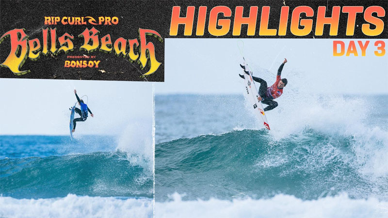 Highlights Día 3: Rip Curl Pro Bells Beach 